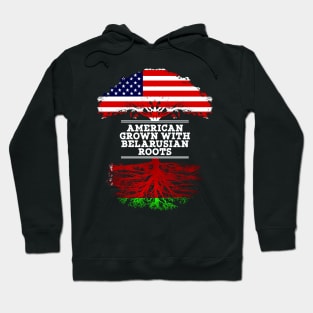 American Grown With Belarusian Roots - Gift for Belarusian From Belarusian Hoodie